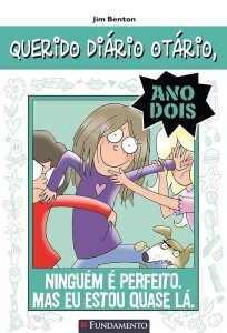 Querido diário otário, ano dois : ninguém é perfeito. Mas eu estou quase lá. ; por Jamie Kelly