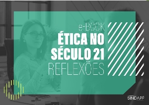 ÉTICA NO SÉCULO 21 [Eletrônico] : REFLEXÕES [PDF no final da página]