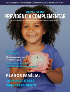 REVISTA DA PREVIDÊNCIA COMPLEMENTAR [Eletrônico] : Planos família confiança é base para crescimento, Os 4 "Ps" da comunicação, Mundo persegue meta do carbono zero, A mobilização do sistema para receber estados e municípios