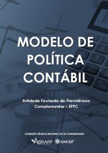 MODELO DE POLÍTICA CONTÁBIL  [Eletrônico] : ENTIDADE FECHADA DE PREVIDÊNCIA COMPLEMENTAR - EFPC [PDF no final da página]