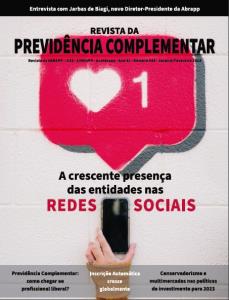 REVISTA DA PREVIDÊNCIA COMPLEMENTAR [Eletrônico] : A crescente presença das entidades nas redes sociais, Previdência Complementar: como chegar ao profissional liberal?, Inscrição automática cresce globalmente, Conservadorismo e multimercados nas políticas de investimento para 2023 [PDF no final da página]