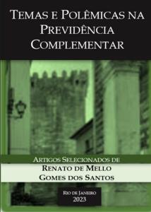 TEMAS E POLÊMICAS NA PREVIDÊNCIA COMPLEMENTAR  :  [PDF no final da página]