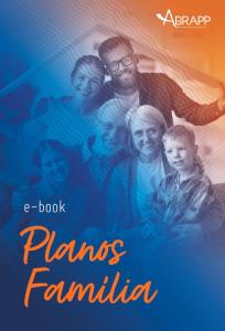 PLANOS FAMÍLIA [Eletrônico] : PANORAMA ATUAL, ORIENTAÇÕES, BOAS PRÁTICAS E ESTRATÉGIAS DE INOVAÇÃO EM PLANOS FAMÍLIA [PDF no final da página]