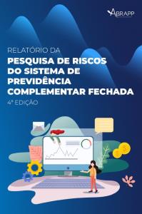 RELATÓRIO DA PESQUISA DE RISCOS DO SISTEMA FECHADO DE PREVIDÊNCIA COMPLEMENTAR [Eletrônico] : RELATÓRIO [PDF no final da página]