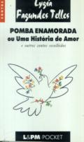 Pomba enamorada, ou, Uma história de amor : e outros contos escolhidos