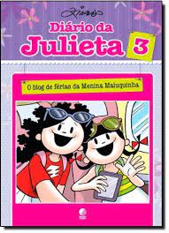 Diário da Julieta : o blog de férias da Menina Maluquinha