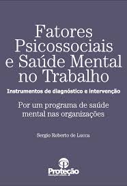 Fatores Psicossociais e Saúde Mental no Trabalho  : instrumentos de diagnóstico e intervenção