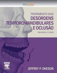 Tratamento das desordens temporomandibulares e oclusão