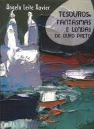 Tesouros, fantasmas e lendas de Ouro Preto [texto]