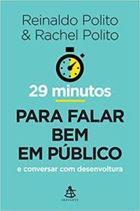 29 minutos para falar bem em público e conversar com desenvoltura