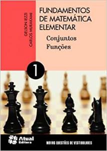 Fundamentos de matemática elementar : 1 : conjuntos, funções