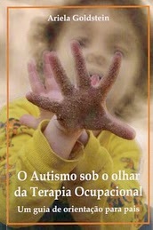 O autismo sob o olhar da terapia ocupacional : um guia de orientação para pais