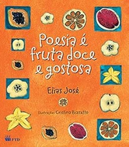 Poesia é fruta doce e gostosa