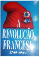 A revolução Francesa 1789 - 1989