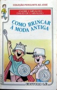 Como brincar à moda antiga