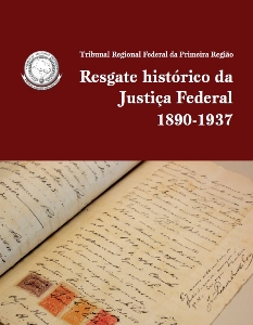 Resgate histórico da Justiça Federal 1890-1937