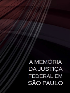 A memória da Justiça Federal em São Paulo