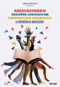 Reescrevendo decisões judiciais em perspectivas feminista [E-book] : a experiência brasileira