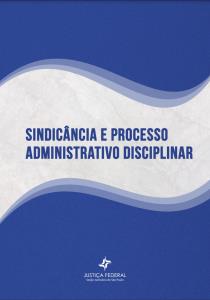 Sindicância e Processo Administrativo Disciplinar [recurso eletrônico]
