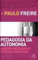 Pedagogia da autonomia : saberes necessários à prática educativa
