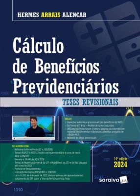 Cálculo de benefícios previdenciários : teses revisionais