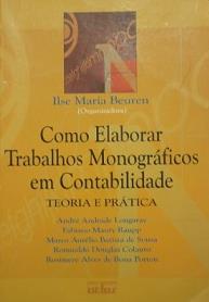 Como elaborar trabalhos monográficos em contabilidade : teoria e pratica