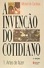 A invenção do cotidiano : artes de fazer