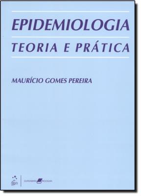 Epidemiologia : teoria e prática
