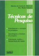 Técnicas de pesquisa : planejamento e execução de pesquisa, amostragens e técnicas de pesquisa, elaboração, análise e interpretação de dados