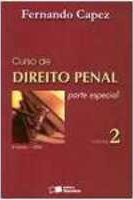 Curso de direito penal v. 2 : Parte especial : dos crimes contra a pessoa a dos crimes contra o sentimento religiosos e contra o respeito aos mortos (arts. 121 a 212)