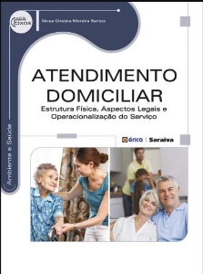 Atendimento domiciliar : estrutura física, aspectos legais e operacionalização do serviço