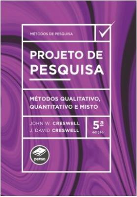 Projeto de pesquisa : métodos qualitativo, quantitativo e misto