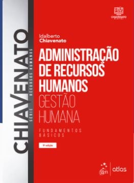 Administração de recursos humanos : gestão humana, fundamentos básicos