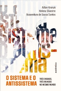 O sistema e o antissistema : três ensaios, três mundos no mesmo mundo