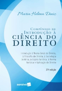 Compêndio de introdução à ciência do direito : introdução à teoria geral do direito, à filosofia do direito, à sociologia jurídica, à lógica jurídica, à norma jurídica e aplicação do direito