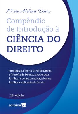 Compêndio de introdução à ciência do direito : introdução à teoria geral do direito, à filosofia do direito, à sociologia jurídica, à lógica jurídica, à norma jurídica e aplicação do direito