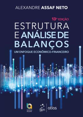 Estrutura e análise de balanços : um enfoque econômico-financeiro