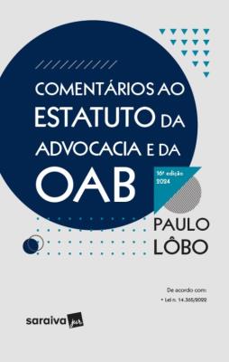 Comentários ao Estatuto da advocacia e da OAB
