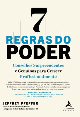 7 regras do poder : conselhos surpreendentes e genuínos para crescer profissionalmente