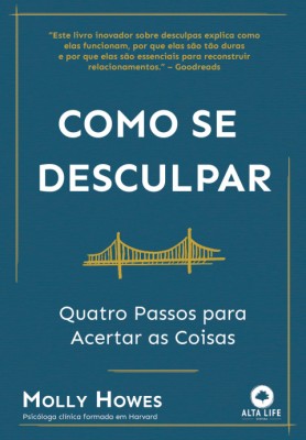 Como se desculpar : quatro passos para acertar as coisas