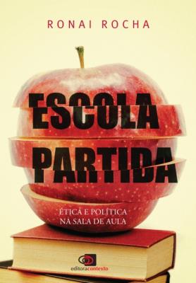 Escola partida : ética e política na sala de aula