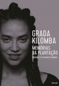 Memórias da plantação : episódios de racismo cotidiano