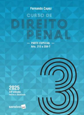 Curso de direito penal v. 3 : parte especial: arts. 213 a 359-t