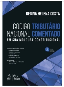 Código tributário nacional comentado : em sua moldura constitucional