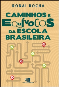 Caminhos e equívocos da escola brasileira