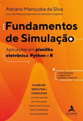 Fundamentos de simulação [Digital] : aplicações em planilha eletrônica. Python e R