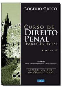 Curso de direito penal v. 4 : Parte especial : arts. 250 A 361 do CP