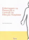 Enfermagem na prevencao e controle da infeccao hospitalar