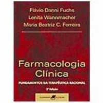 Farmacologia clinica : fundamentos da terapeutica racional