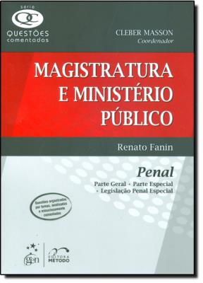 Magistratura e Ministério Público ; penal : parte geral, parte especial, legislação penal especial